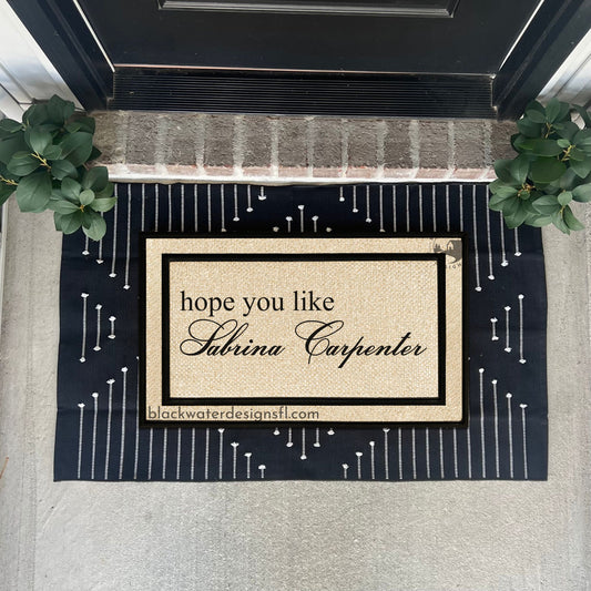 Hope You Like (Sabrina Inspired) All Weather Doormat