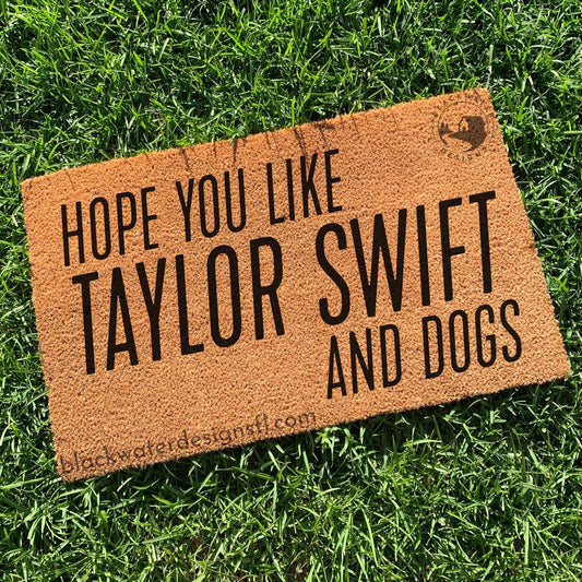 Hope You Like and Dogs (Showgirl Inspired) Doormat