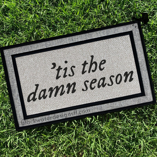 Tis The Damn Season (Evermore Inspired) All Weather Doormat
